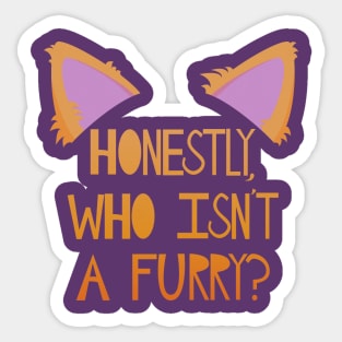 Honestly, who isn't a furry? Sticker